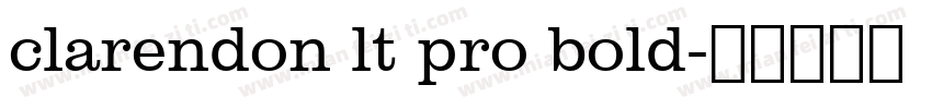 clarendon lt pro bold字体转换